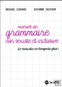 Bertrand.pt - Manuel De Grammaire Non Sexiste ; Le Masculin Ne L'Emporte Plus !