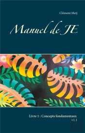 Manuel De Je - Livre 1 Concepts Fondamentaux