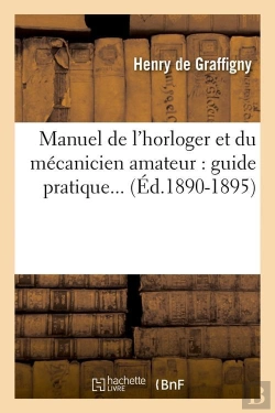 Bertrand.pt - Manuel De L Horloger Edition 1890 1895