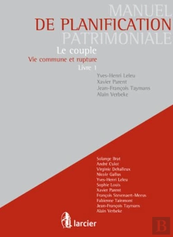Bertrand.pt - Manuel De La Planification Patrimoniale ; Le Couple ; Vie Commune Et Rupture T.1