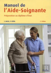 Manuel De L'Aide-Soignante ; Préparation Au Diplôme D'Etat (2e Édition)