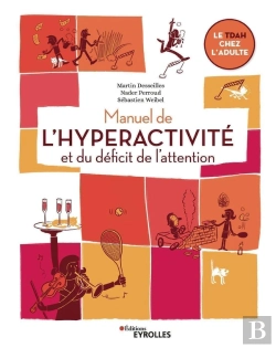 Bertrand.pt - Manuel De L'Hyperactivité Et Du Déficit De L'Attention ; Le Tdah Chez L'Adulte