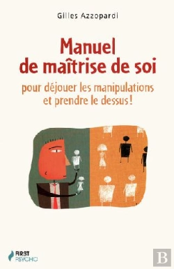 Bertrand.pt - Manuel De Maîtrise De Soi Pour Déjouer Les Manipulations Et Prendre Le Dessus!