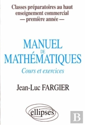 Manuel De Mathématiques, Cours Et Exercices