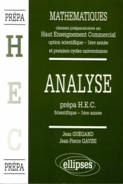 Manuel De Mathématiques - Haut Enseignement Commercial (Hec) - Analyse (1re Année)