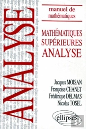 Manuel De Mathématiques Supérieures - Mathématiques Supérieures - Analyse