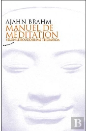 Manuel De Meditation Selon Le Bouddhisme Theravada
