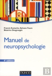 Manuel De Neuropsychologie (4e Édition)