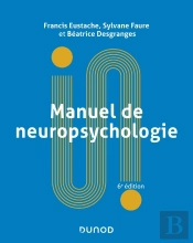 Manuel De Neuropsychologie (6e Édition)