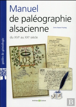 Bertrand.pt - Manuel De Paléographie Alsacienne ; Du Xvie Au Xxe Siècle