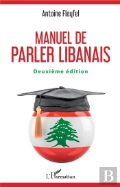 Manuel De Parler Libanais - Deuxieme Edition