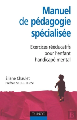 Bertrand.pt - Manuel De Pédagogie Spécialisée : Exercices Rééducatifs Pour L'Enfant Handicapé Mental (2e Édition)