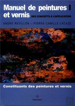 Bertrand.pt - Manuel De Peintures Et Vernis T.1 ; Des Concepts À L'Application ; Constituants Des Peintures Et Vernis