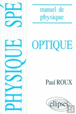 Bertrand.pt - Manuel De Physique Générale Spé. Optique Cours Et Exercices Corrigés