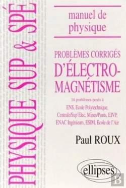 Bertrand.pt - Manuel De Physique Générale Sup Et Spé. Problèmes Corrigés D'Electromagnétisme  (84/94)