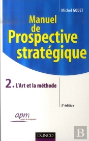 Manuel De Prospective Stratégique T.2 (3e Édition)