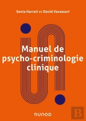 Manuel De Psychocriminologie Clinique : Approche Psychanalytique