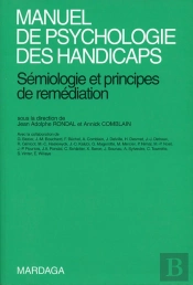 Manuel De Psychologie Des Handicaps ; Sémiologie Et Principes De Remédiation