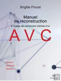 Bertrand.pt - Manuel De Reconstruction À L'Usage Des Personnes Atteintes D'Un Avc