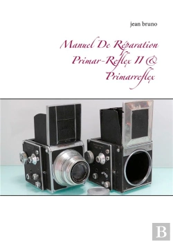 Bertrand.pt - Manuel De Reparation Primar Reflex Ii Primarreflex