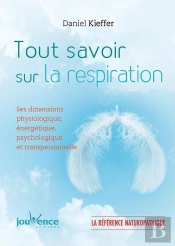Manuel De Respiration : Ses Dimensions Physiologique, Énergétique, Psychologique Et Transpersonnelle