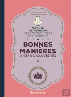 Bertrand.pt - Manuel De Révision Des Savoirs Utiles Et Superflus ; Bonnes Manières D'Hier Et D'Aujourd'Hui