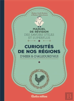 Bertrand.pt - Manuel De Révision Des Savoirs Utiles Et Superflus ; Curiosités Régionales D'Hier Et D'Aujourd'Hui