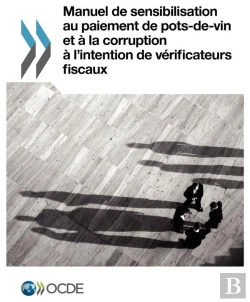 Bertrand.pt - Manuel De Sensibilisation Au Paiement De Pots-De-Vin Et À La Corruption À L'Intention De Vérificateurs Fiscaux