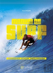 Manuel De Surf ; Fondamentaux, Initiation, Perfectionnement