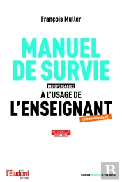 Manuel De Survie À L'Usage De L'Enseignant (Édition 2023)