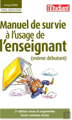 Bertrand.pt - Manuel De Survie À L'Usage De L'Enseignant (Même Debutant) ; Socle Commun Inclus (3e Édition)