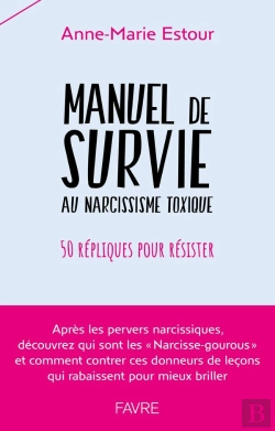 Bertrand.pt - Manuel De Survie Au Narcissisme Toxique : 50 Répliques Pour Résister