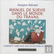 Manuel De Survie Dans Le Monde Du Travai