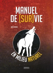 Manuel De (Sur)Vie En Milieu Naturel