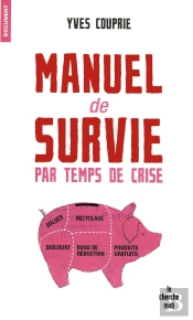 Manuel De Survie Par Temps De Crise