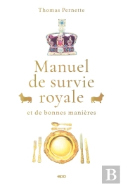 Manuel De Survie Royale (Et De Bonnes Manières)