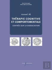 Manuel De Tcc Centrée Sur La Dissociation : Guide Du Thérapeute