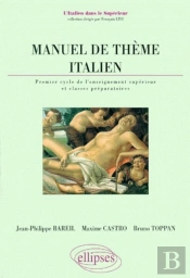 Manuel De Thème Italien - 1er Cycle De L'Enseignement Supérieur Et Classes Préparatoires