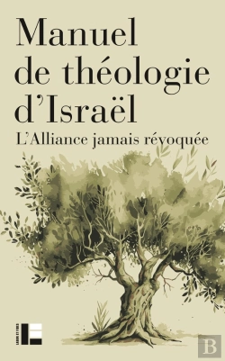 Bertrand.pt - Manuel De Théologie D'Israël : L'Alliance Jamais Révoquée