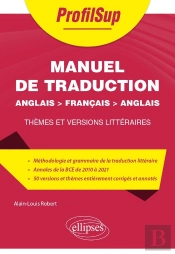 Manuel De Traduction : Anglais > Français > Anglais ; Thèmes Et Versions Littéraires