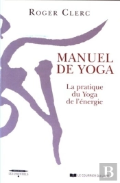 Manuel De Yoga ; La Pratique Du Yoga De L'Énergie