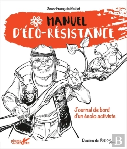 Bertrand.pt - Manuel D'Éco-Résistance : Journal De Bord D'Un Écolo Activiste