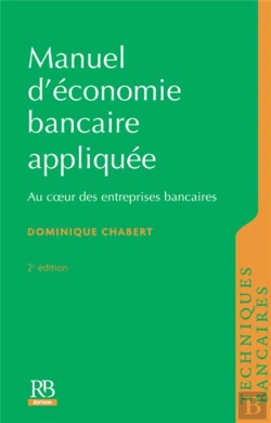 Bertrand.pt - Manuel D'Économie Bancaire Appliquée ; Au Coeur Des Entreprises Bancaires (2e Édition)