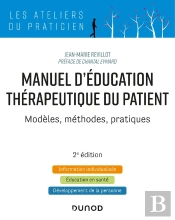 Manuel D'Éducation Thérapeutique Du Patient ; Modèles, Méthodes, Pratiques (2e Édition)