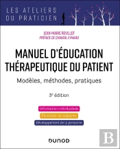 Manuel D'Education Thérapeutique Du Patient : Modèles, Méthodes, Pratiques (3e Édition)