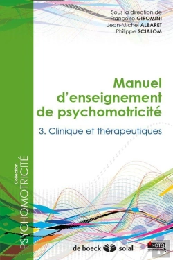 Bertrand.pt - Manuel D'Enseignement De Psychomotricité T.3 ; Sémiologie Et Pathologie