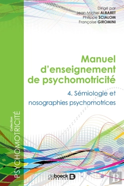 Bertrand.pt - Manuel D'Enseignement De Psychomotricité T.4 ; Sémiologie