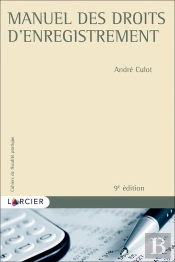 Manuel Des Droits D'Enregistrement (9e Édition)