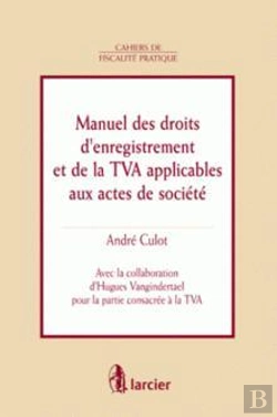 Bertrand.pt - Manuel Des Droits D'Enregistrement Et De  La Tva Applicables Aux Actes De Soc.