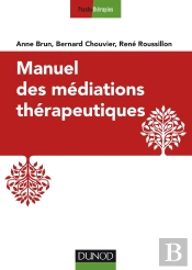 Manuel Des Médiations Thérapeutiques (2e Édition)